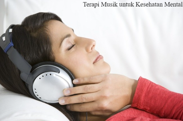 Inilah Manfaat Terapi Musik Untuk Kesehatan Mental